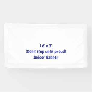 Erstellen Sie Ihr eigenes 1,6' x 3' Indoor Banner