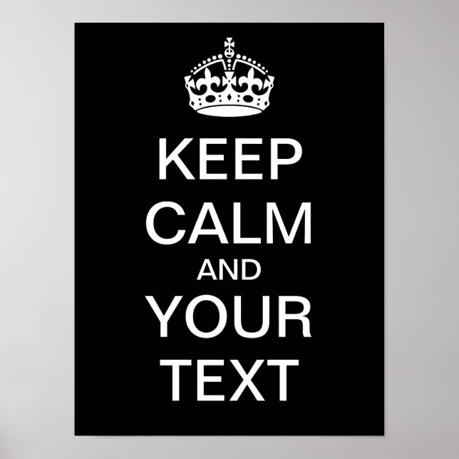 Erstellen Sie Ihr eigenes "Behalt Ruhe & Carry On" Poster (Vorne)