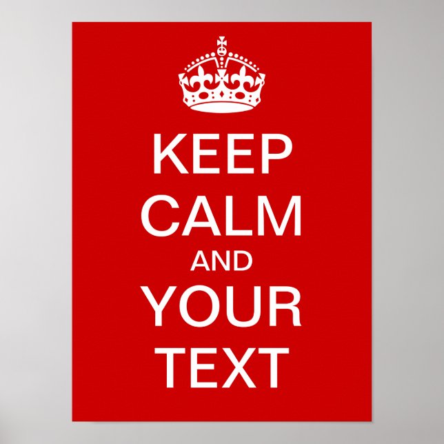 Erstellen Sie Ihr eigenes "Behalt Ruhe & Carry On" Poster (Vorne)