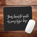 Erstellen Sie Ihr eigenes Kalligraphieangebot Mousepad<br><div class="desc">Erstellen Sie ein eigenes,  individuelles Anführungsmauspad. Features minimalistische Kalligraphie Typografie.</div>