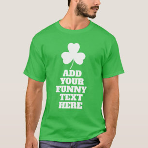 Erstellen Sie Ihr eigenes lustiges St Patricks Day T-Shirt