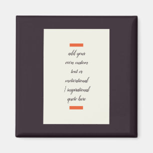 Erstellen Sie Ihr eigenes Motivierend/inspirierend Magnet