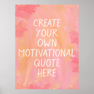 Erstellen Sie Ihr eigenes Motivierend inspirierend Poster