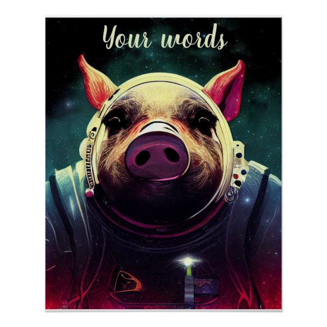 Erstellen Sie Ihr eigenes Schwein im Weltraum-Astr Poster (Vorderseite)