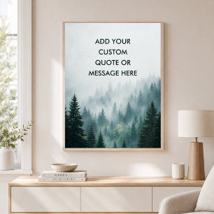 Erstellen Sie Ihr eigenes Zitat - Nebliger Wald Be Poster