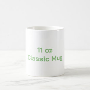 Erstellen Sie Ihre eigene 11 oz, klassische Tasse