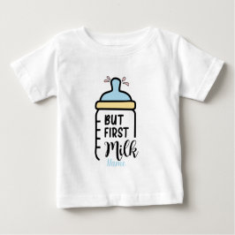 Erstellen Sie Ihre eigene, aber erste Milch Baby T-shirt