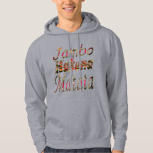 Erstellen Sie Ihre eigene Afrika Jambo ! Hakuna Ma Hoodie