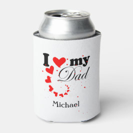 Erstellen Sie Ihre eigene I-Liebe für meinen Vater Dosenkühler