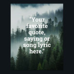 Erstellen Sie Ihre eigene Waldnatur. Poster<br><div class="desc">Erstellen Sie Ihre eigene,  maßgeschneiderte Poster-Wandkunst mit minimalistischer Schrift-Typografie und nebligen Bäumen Wald-Landschaft Hintergrund.</div>