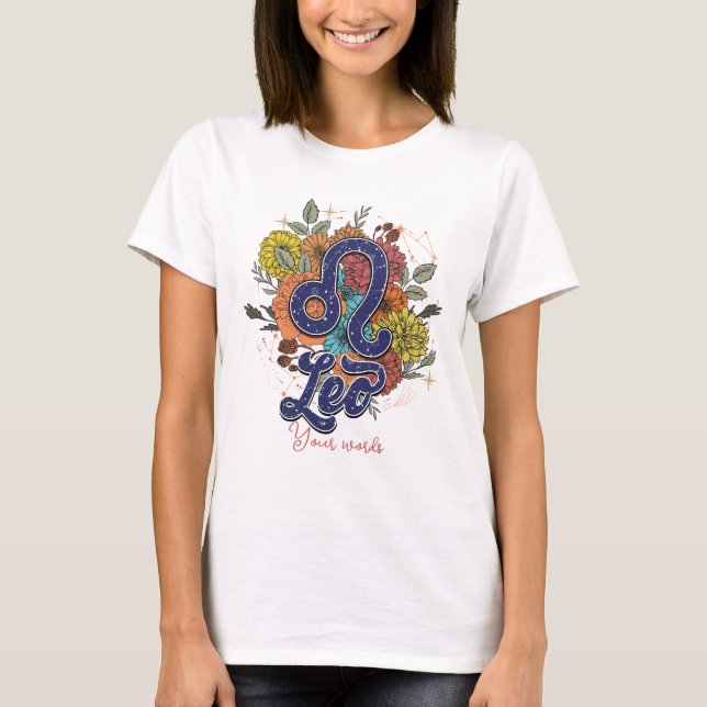 Erstellen Sie Ihre eigenen Leo-Zodiac-Blume T-Shirt (Vorderseite)