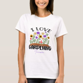 Erstellen Sie Ihre eigenen Lieben Gartenarbeit T-Shirt