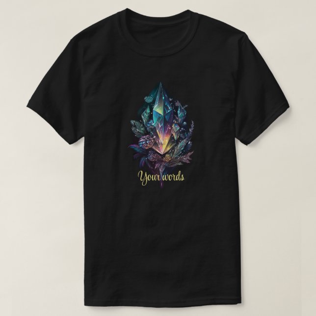 Erstellen Sie Ihre eigenen mystischen Kristalle T-Shirt (Design vorne)