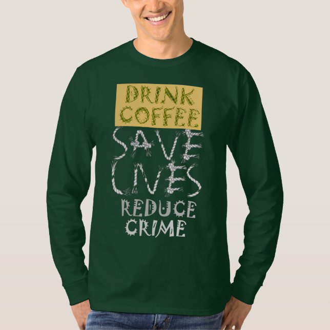 Erstellen Sie Ihren eigenen Drink-Kaffee SaveLife  T-Shirt (Vorderseite)