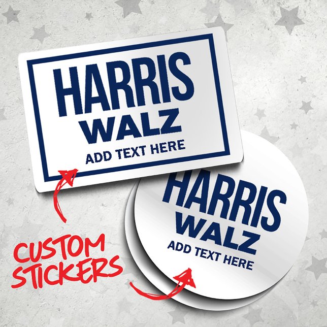 Erstellen Sie Ihren eigenen Harris Walz 2024 Aufkleber (Harris Walz Custom Campaign Stickers, Gifts and Apparel. Add your own text or slogan!)