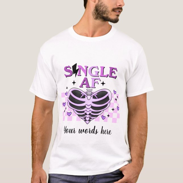 Erstellen Sie Ihren eigenen Lila Single AF Skelett T-Shirt (Vorderseite)