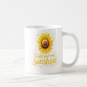 Erstellen Sie Ihren eigenen Sonnenschein - Motivie Kaffeetasse