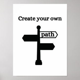 Erstellen Sie Ihren eigenen Weg - Motivierend Post Poster