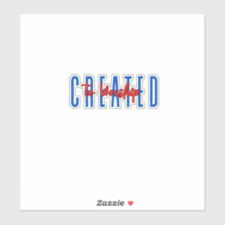 Erstellt für das Anbeten Aufkleber