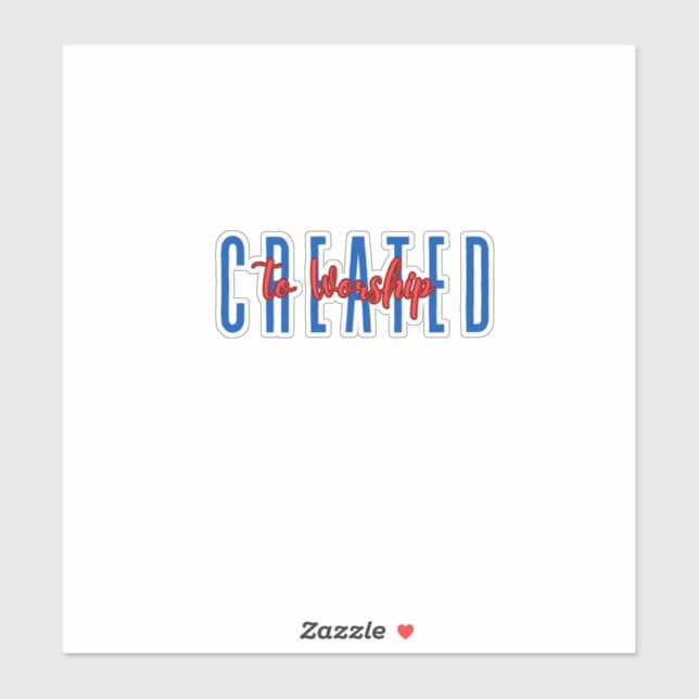 Erstellt für das Anbeten Aufkleber (Blatt)