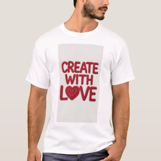 Erstellt mit Liebe T - Shirt