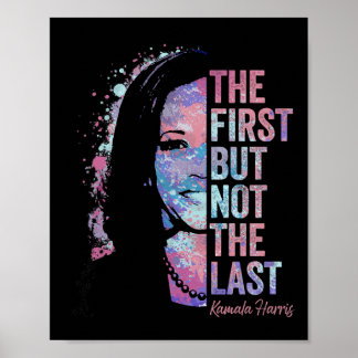 Erstens, aber nicht die letzte Kamala Harris 2024 Poster