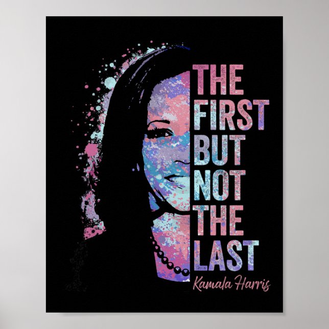 Erstens, aber nicht die letzte Kamala Harris 2024  Poster (Vorne)