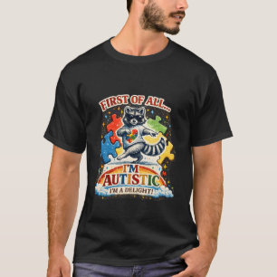 Erstens bin ich ein entzückender Waschbär, der eis T-Shirt
