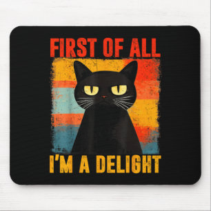 Erstens bin ich eine Freude schwarze Katze Männer  Mousepad