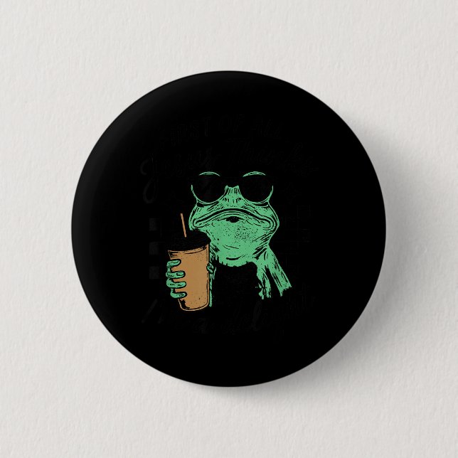 Erstens denkt Jesus, ein entzückender Froschkaffee Button (Vorderseite)