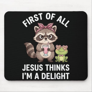 Erstens denkt Jesus, ein niedliches Waschbär-Desig Mousepad