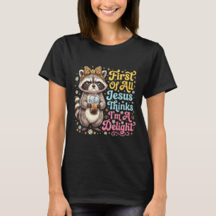 Erstens denkt Jesus, ein niedliches Waschbär-Desig T-Shirt