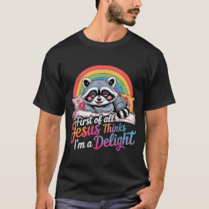 Erstens denkt Jesus, ein niedliches Waschbär-Desig T-Shirt