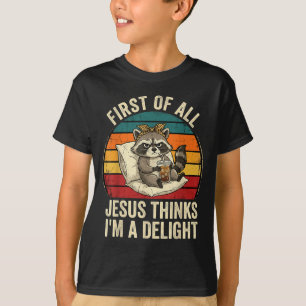Erstens denkt Jesus, ein Vergnügen ist ein lustige T-Shirt