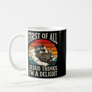 Erstens denkt Jesus, ein Vergnügen Lustiger Waschb Kaffeetasse