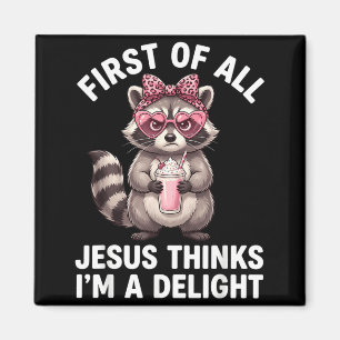 Erstens denkt Jesus, ein Vergnügen Lustiger Waschb Magnet