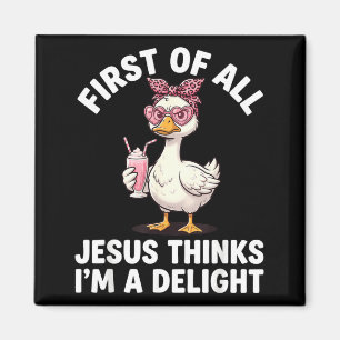 Erstens denkt Jesus, ein Vergnügen lustiges Gänse- Magnet