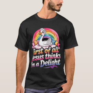 Erstens denkt Jesus, ein Vergnügen lustiges Gänse- T-Shirt