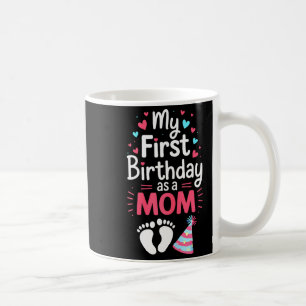 Erster Geburtstag als Mami-Shirt Frauen Mama 1. Kaffeetasse
