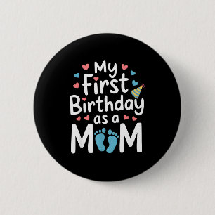 Erster Geburtstag neue Mutter Baby-Party glücklich Button