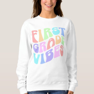 Erster Grade Vibes - Farbenfrohe Erde Zurück zur S Sweatshirt