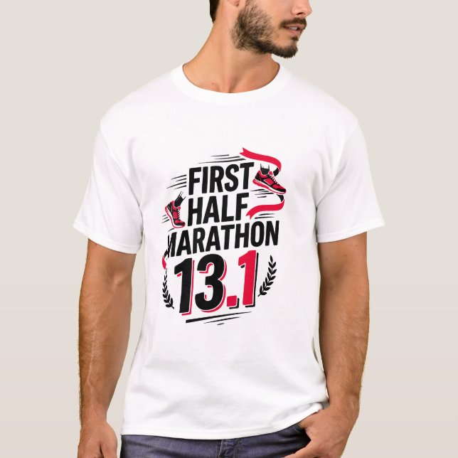 Erster Halbmarathon 13,1 T-Shirt (Vorderseite)