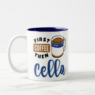 Erster Kaffee Dann Cello Music Lover Zweifarbige Tasse