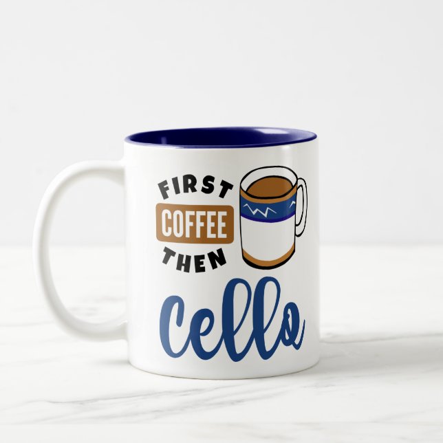 Erster Kaffee Dann Cello Music Lover Zweifarbige Tasse (Links)