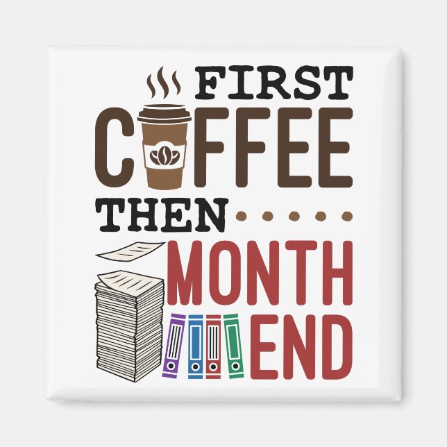 Erster Kaffee dann Monatsabschluss Buchhalter Lohn Magnet (Vorne)