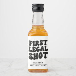 Erster legaler Shot Retro Black Custom 21. Geburts Alkoholflaschenetikett