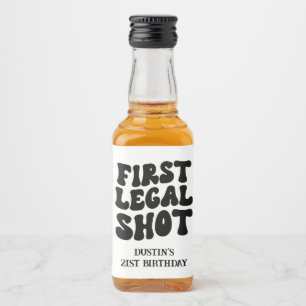 Erster legaler Shot Retro Black Custom 21. Geburts Alkoholflaschenetikett