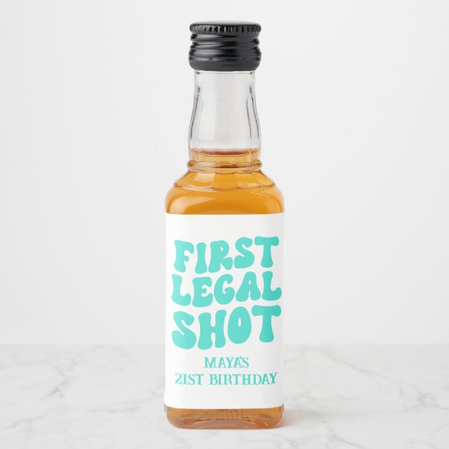Erster legaler Shot Retro Türkis 21. Geburtstag Alkoholflaschenetikett (Vorderseite)