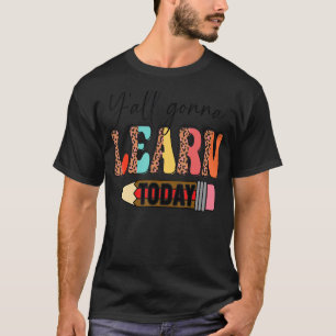 Erster Schultag: Alle werden heute Niedlich lernen T-Shirt