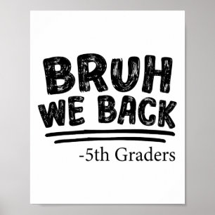Erster Schultag Bruh Wir Sind Zurück 5. Klässler Z Poster